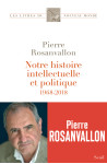 Notre histoire intellectuelle et politique - 1968-2018