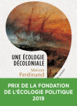 Une ecologie decoloniale - penser l'ecologie depuis le monde caribeen