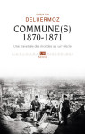 Commune(s), 1870-1871. une traversee des mondes au xixe siecle