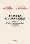 Tristes grossesses - l'affaire des epoux bac (1953-1956)