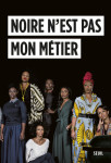 Noire n'est pas mon metier