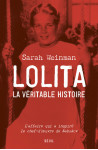 Lolita, la veritable histoire - l'affaire qui a inspire le chef-d'oeuvre de nabokov