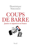 Coups de barre - justice et injustices en france