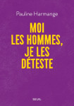 Moi les hommes, je les deteste