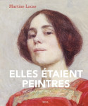 Elles etaient peintres. du xixe au debut du xxe siecle