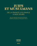 Juifs et musulmans de france. de l empire a l hexagone (catalogue de l'expos)