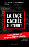 La face cachee d'internet : hackers, dark net...