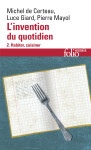 L'invention du quotidien, ii