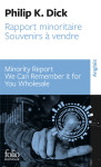 Rapport minoritaire/minority report - souvenirs a vendre/we can remember it for you wholesale