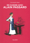 En cuisine avec alain passard - edition 10 ans