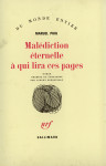 Malediction eternelle a qui lira ces pages