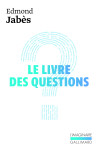 Le livre des questions / le livre de yukel / le retour au livre