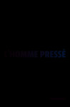 L'homme presse