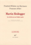 Martin heidegger - la verite sur ses  cahiers noirs