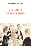 Vulgarite et modernite