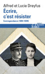 Ecrire, c'est resister - correspondances, 1894-1899