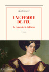 Une femme de feu - le roman de la malibran