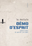 Demo d'esprit - aphorismes et autres prismes