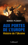 Les portes de l'europe - une histoire de l'ukraine