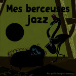 Mes berceuses jazz