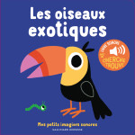 Les oiseaux exotiques - des sons a ecouter, des images a regarder