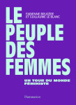 Le peuple des femmes - un tour du monde feministe