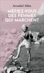 Mefiez-vous des femmes qui marchent