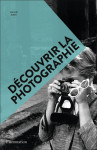 Decouvrir la photographie