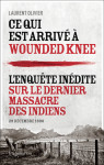 Ce qui est arrive a wounded knee - l'enquete d'un archeologue francais