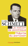 La notion de politique - theorie du partisan