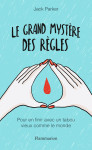 Le grand mystere des regles