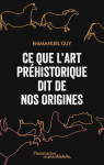 Ce que l'art prehistorique dit de nos origines