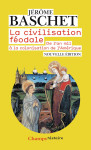 La civilisation feodale - de l'an mil a la colonisation de l'amerique