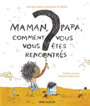 Maman, papa, comment vous vous etes rencontres ? - les grandes questions de sofia