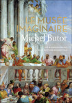 Le musee imaginaire de michel butor - 105 oeuvres decisives de la peinture occidentale