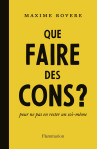 Que faire des cons ?