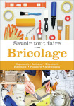 Savoir tout faire bricolage