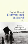 Et devant moi la liberte - journal imaginaire de charlotte perriand