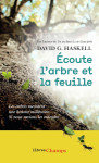 Ecoute l'arbre et la feuille