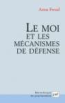 Moi et les mecanismes de defense (15eme edition) (le)