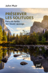 Preserver nos solitudes - parcs et forets de l'ouest sauvage