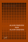 Alain badiou par alain badiou