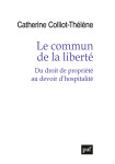 Le commun de la liberte - du droit de propriete au devoir d'hospitalite