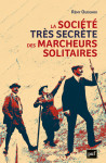 La societe tres secrete des marcheurs solitaires