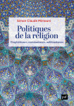 Politiques de la religion : prophetismes, messianismes, millenarismes