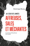 Au coeur des annees affreuses, sales et mechantes - journal eco-philosophique (2019-2023)