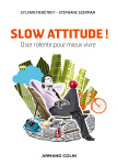 Slow attitude ! oser ralentir pour mieux vi vre