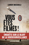 Vous etes filmes ! enquete sur le bluff de la videosurveillance