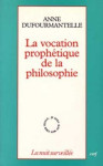 La vocation prophetique de la philosophie