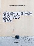 Notre colere sur vos murs (tp)